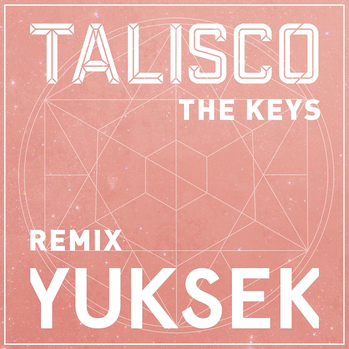Talisco - The Keys (Yuksek Remix)