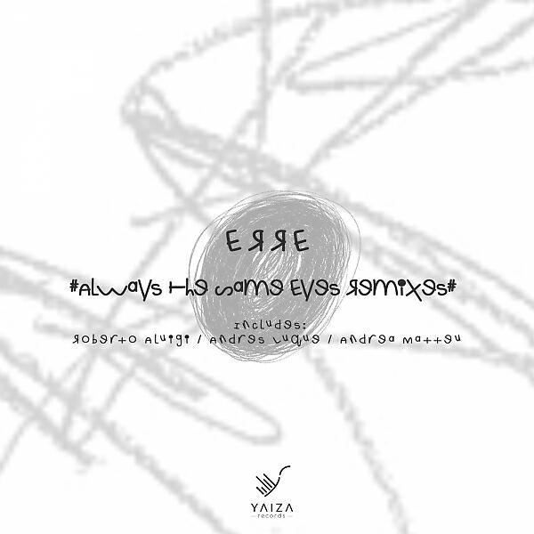 ERRE - Always The Same Eyes (Andrea Matteu Remix)