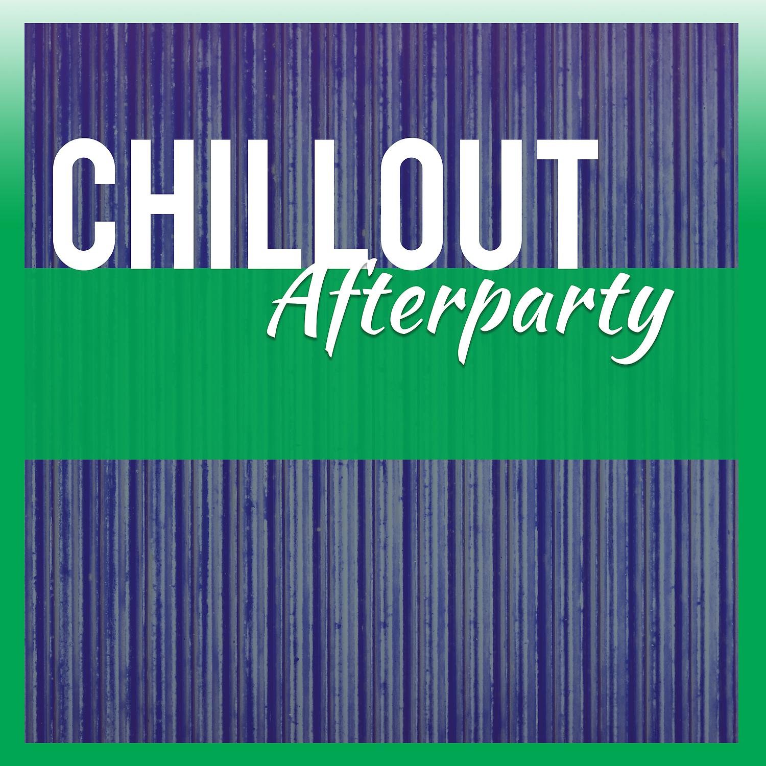 Постер альбома Chillout Afterparty – Electronic Ambient Chillout Party Music, Chillout Party, After Party, Awesome Beat