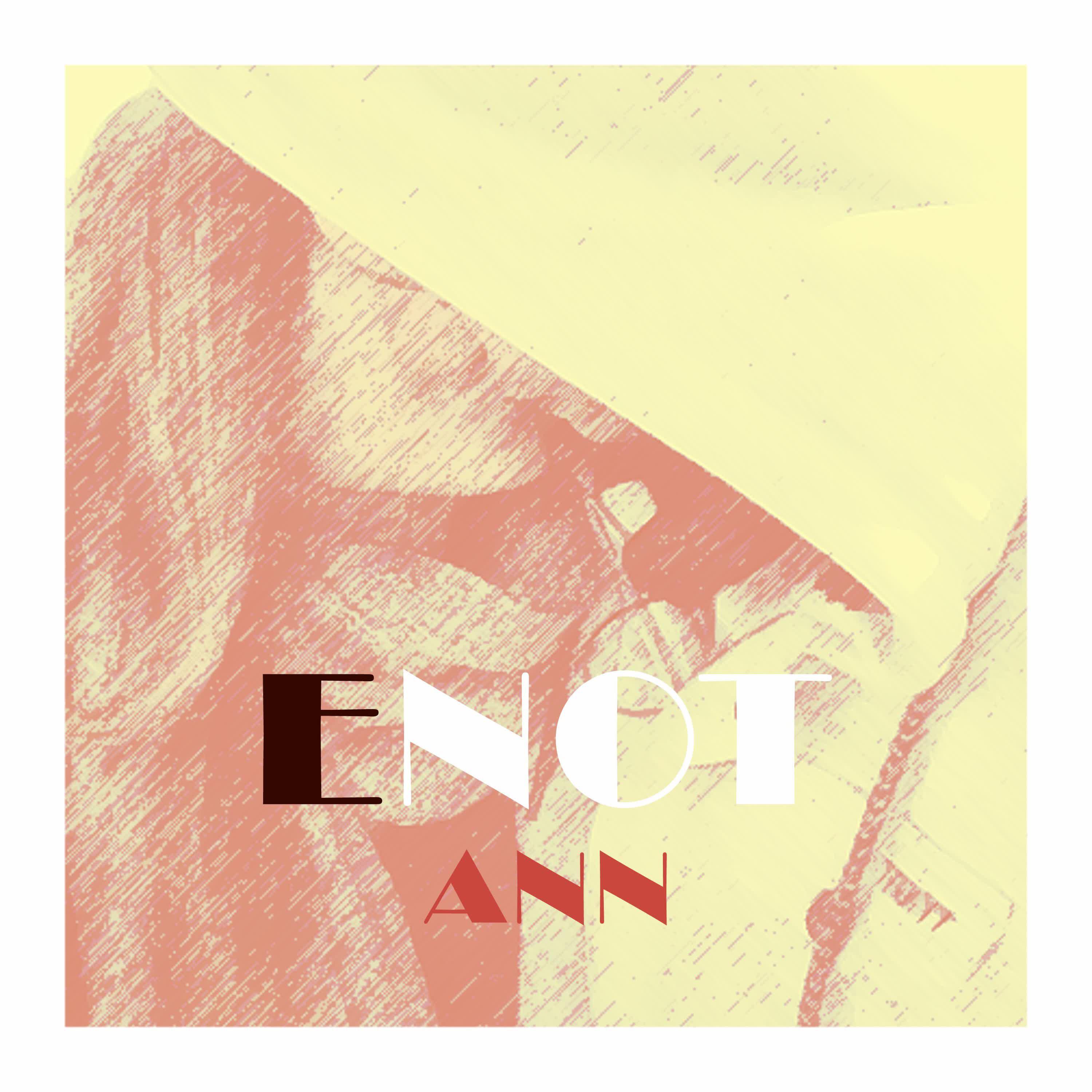 ENOT - Ann