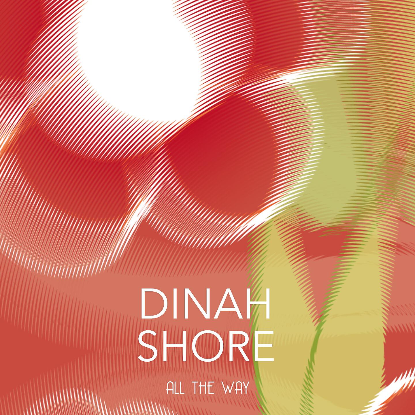 Dinah Shore Dinah - All The Way