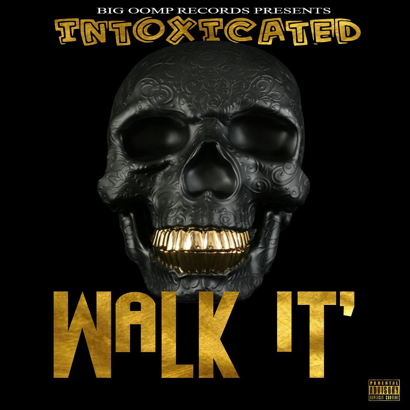 Intoxicated - Walk It' (feat. Baby D)
