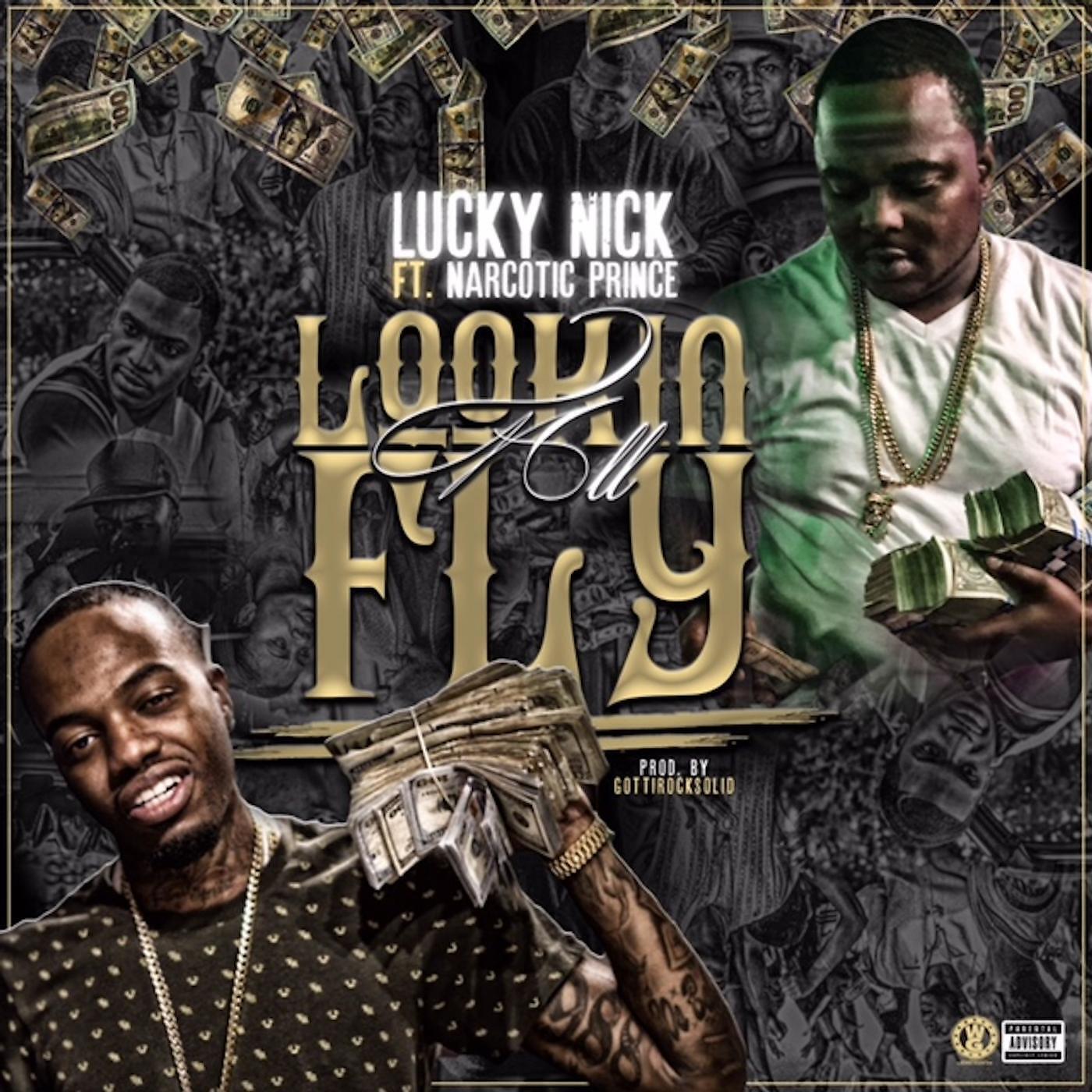 Lucky Nick - Lookin All Fly (feat. Narcotic Prince)