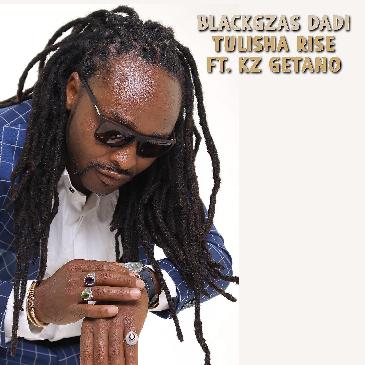 Blackgzas Dadi - Tulisha Rise