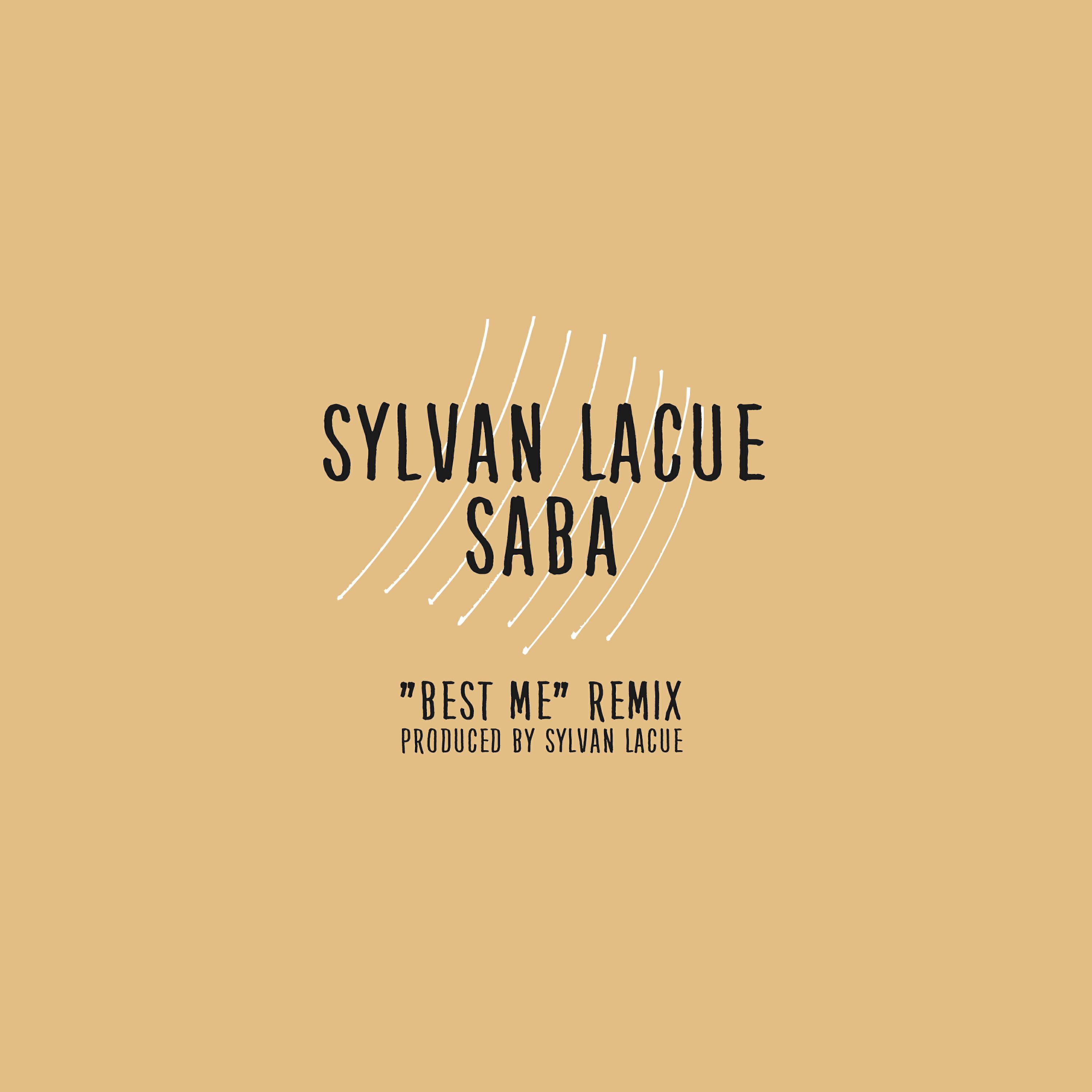 Sylvan LaCue - Best Me (Remix) (feat. Saba)