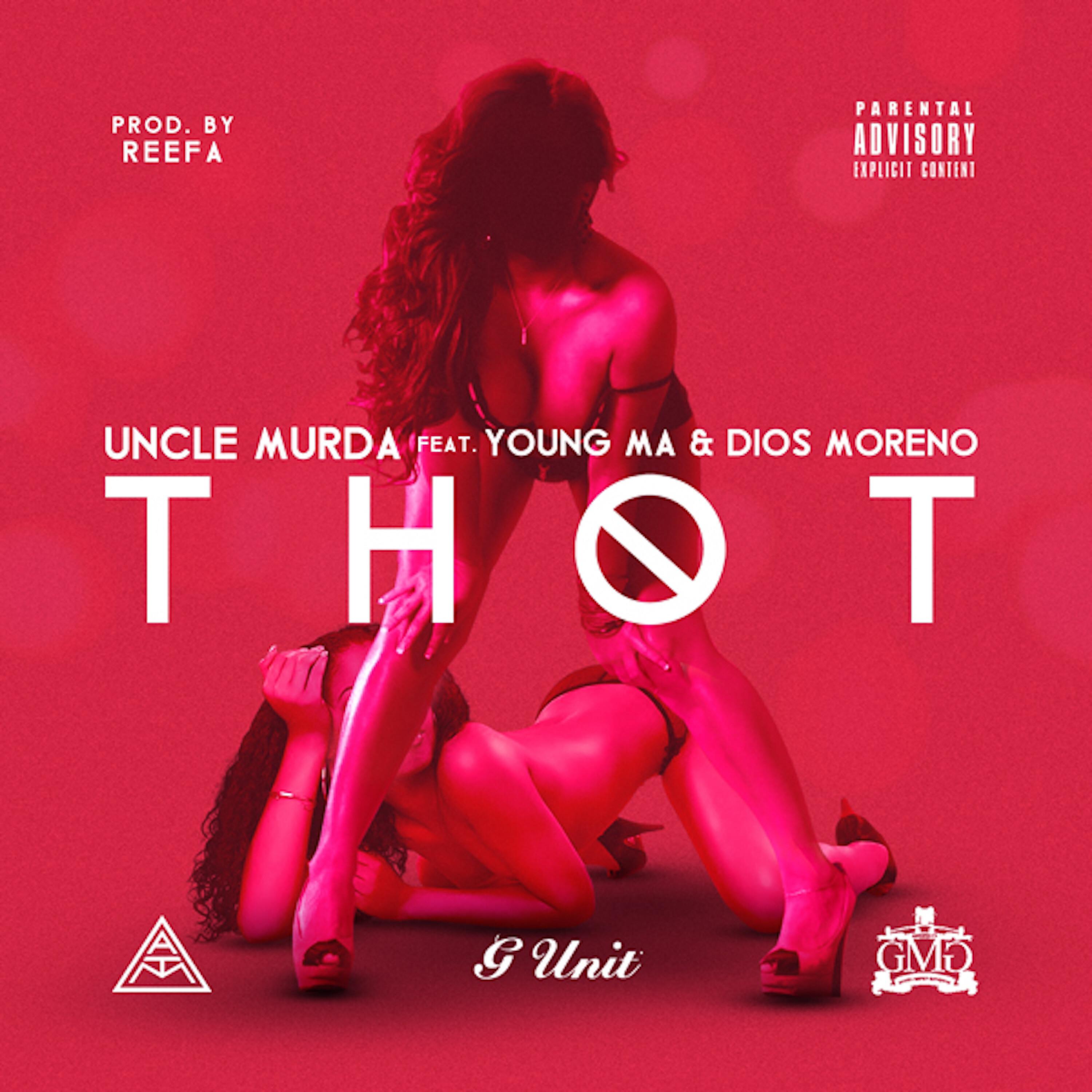 Uncle Murda - Thot (feat. Young M.a. & Dios Moreno)