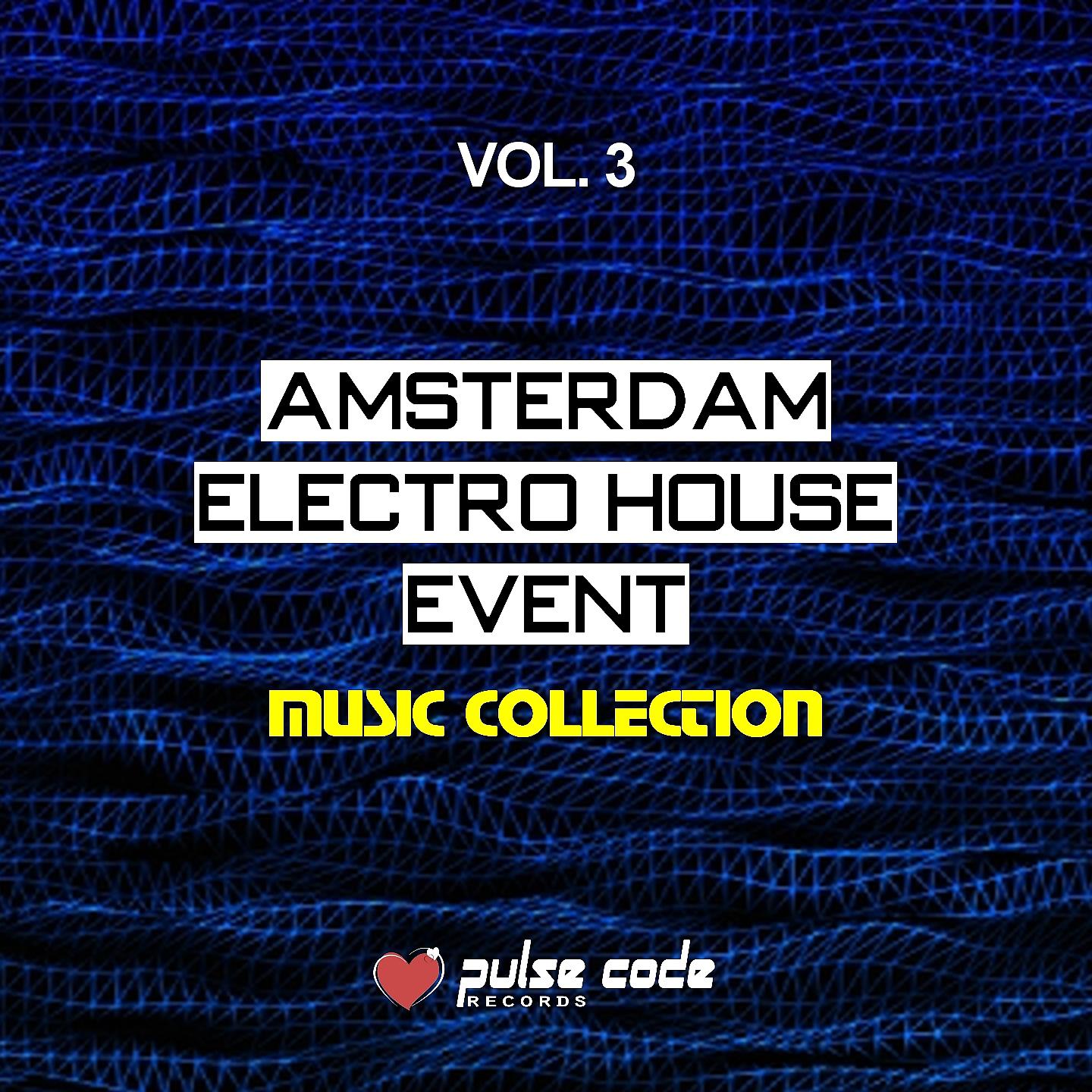 Постер альбома Amsterdam Electro House Event, Vol. 3