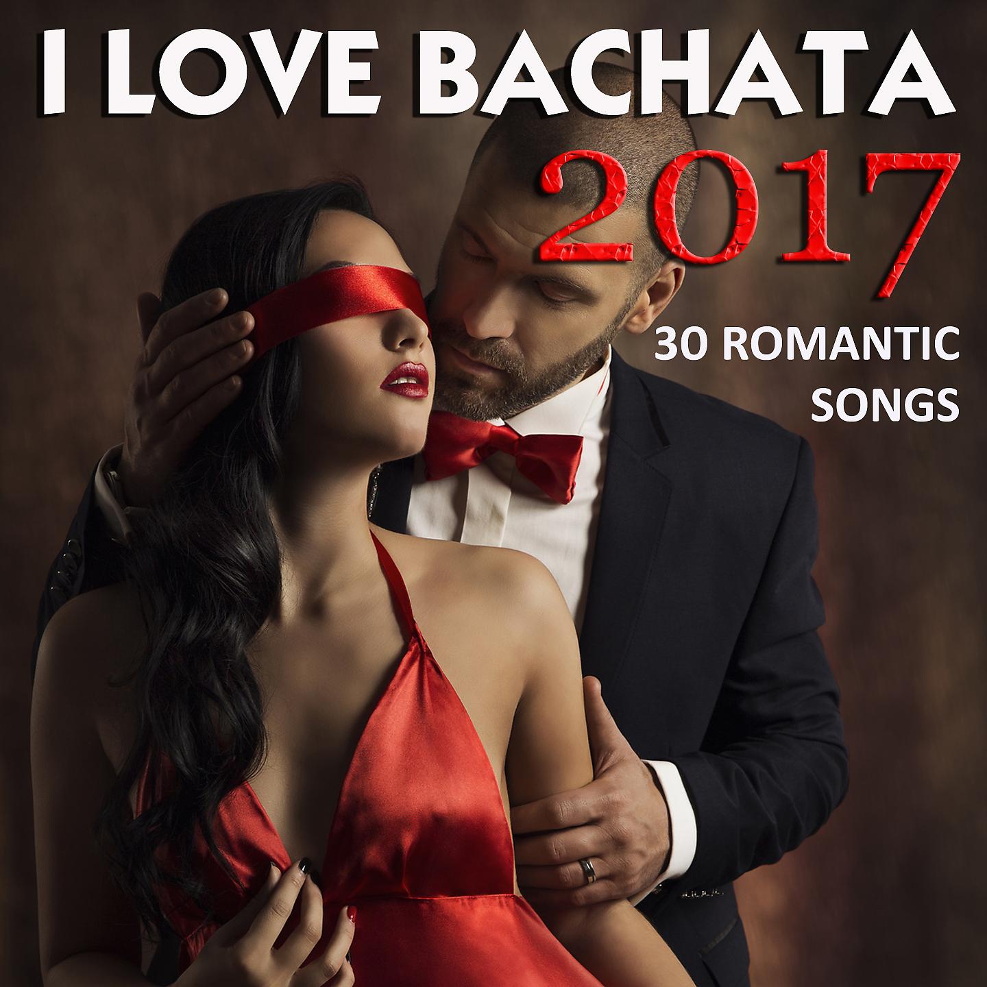 Постер альбома I Love Bachata 2017