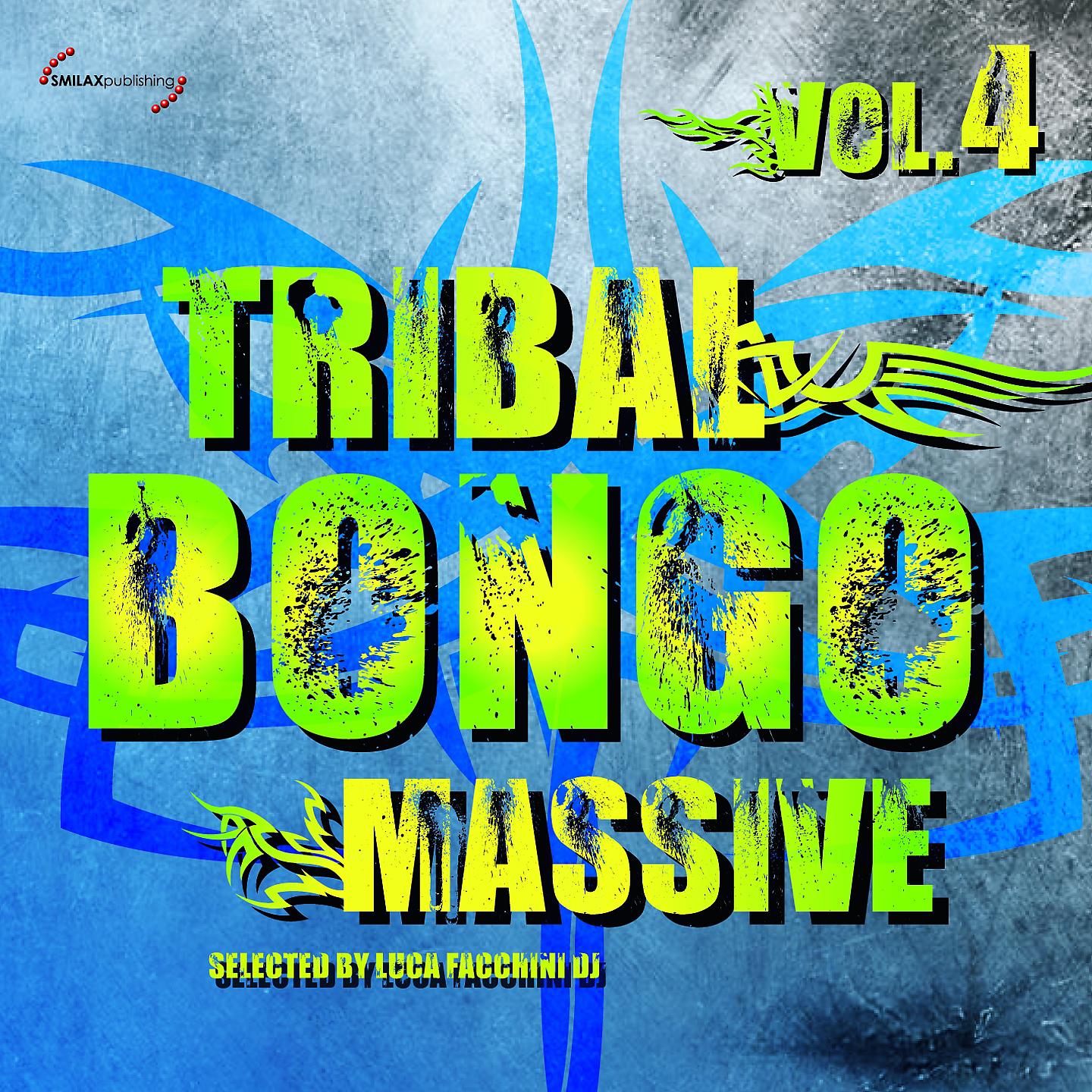 Постер альбома Tribal Bongo Massive, Vol. 4