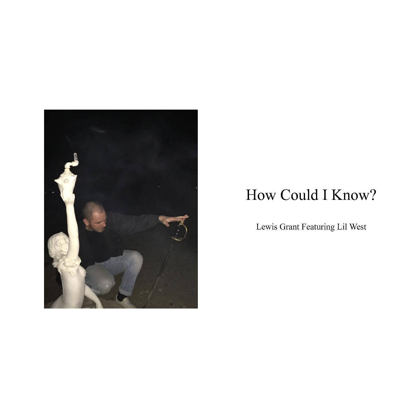 Постер альбома How Could I Know? (feat. Lil West)