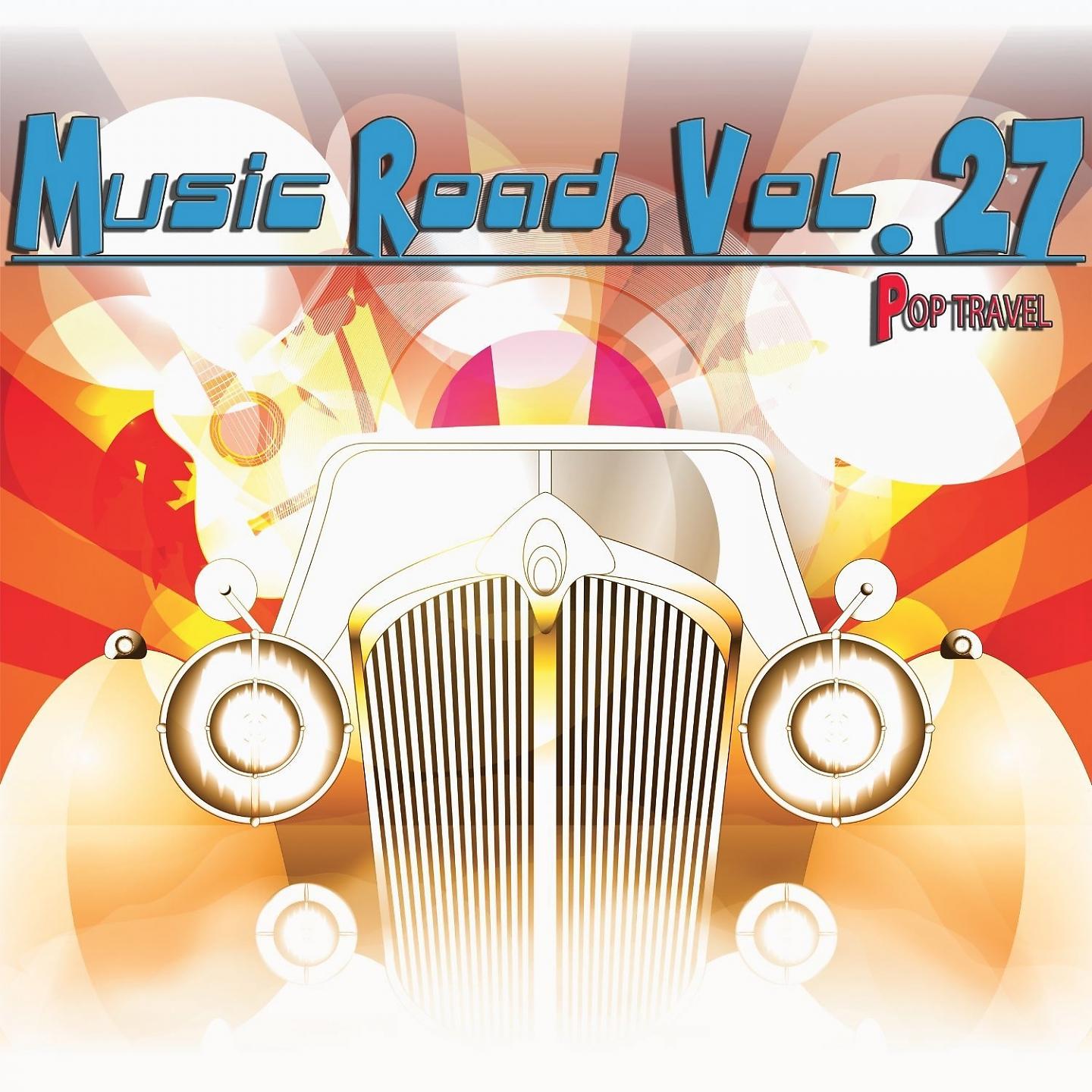 Постер альбома Music Road, Vol. 27 - Pop Travel