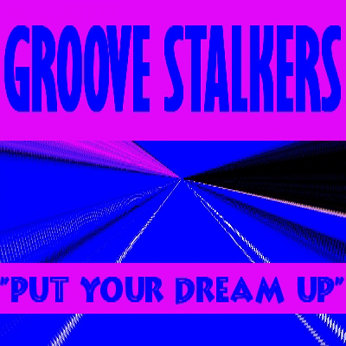 Groove Stalkers - Put Your Dream Up (Radio Mix)