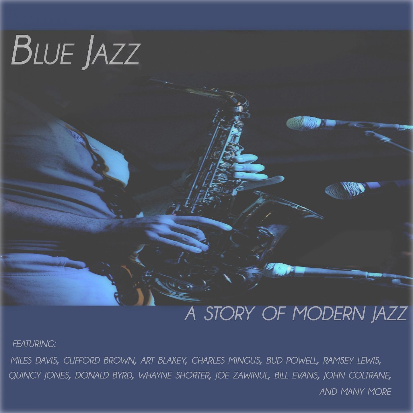 Постер альбома Blue Jazz a Story of Modern Jazz