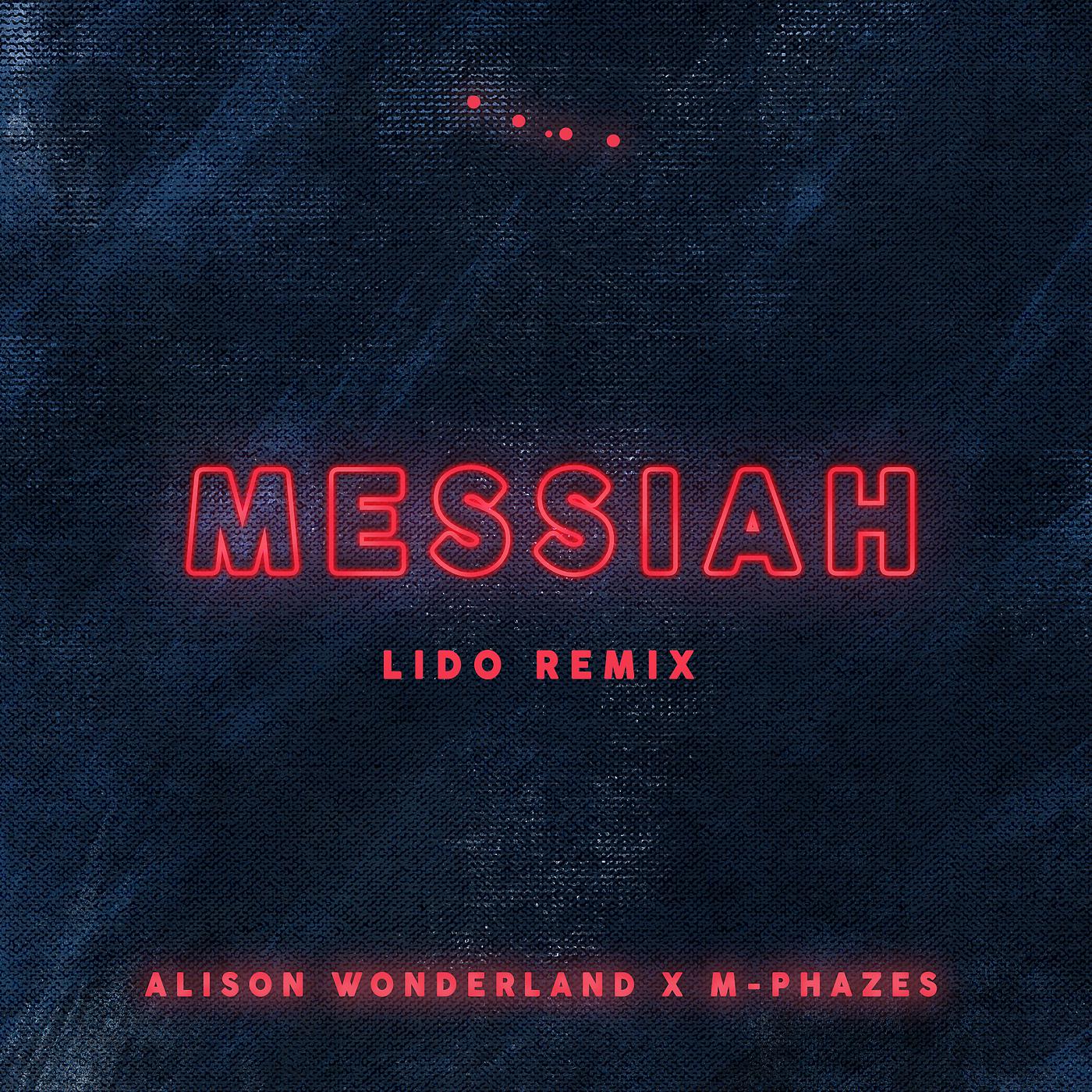 Постер альбома Messiah (Alison Wonderland X M-Phazes)