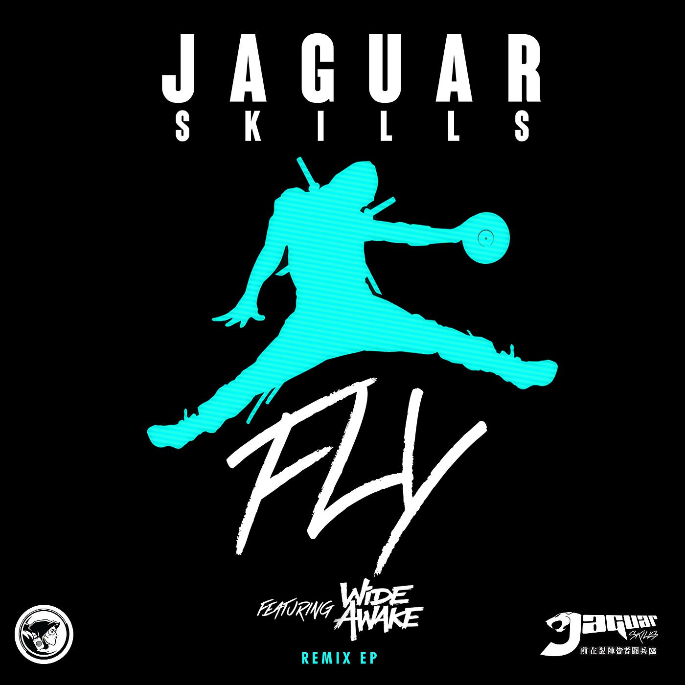 Jaguar Skills - FLY (The Jaguar Skills 140 Remix)