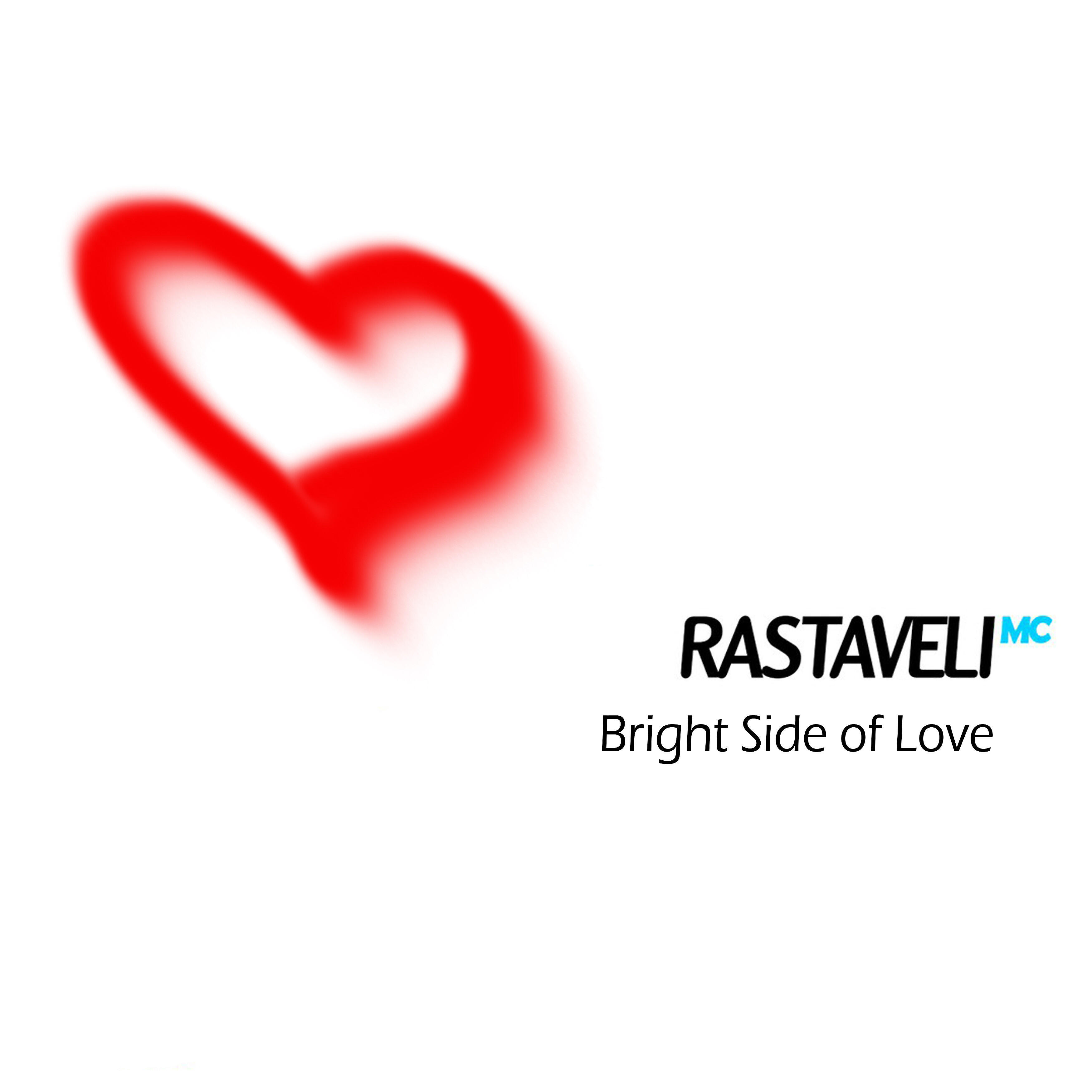 Rastaveli MC - Bright Side of Love