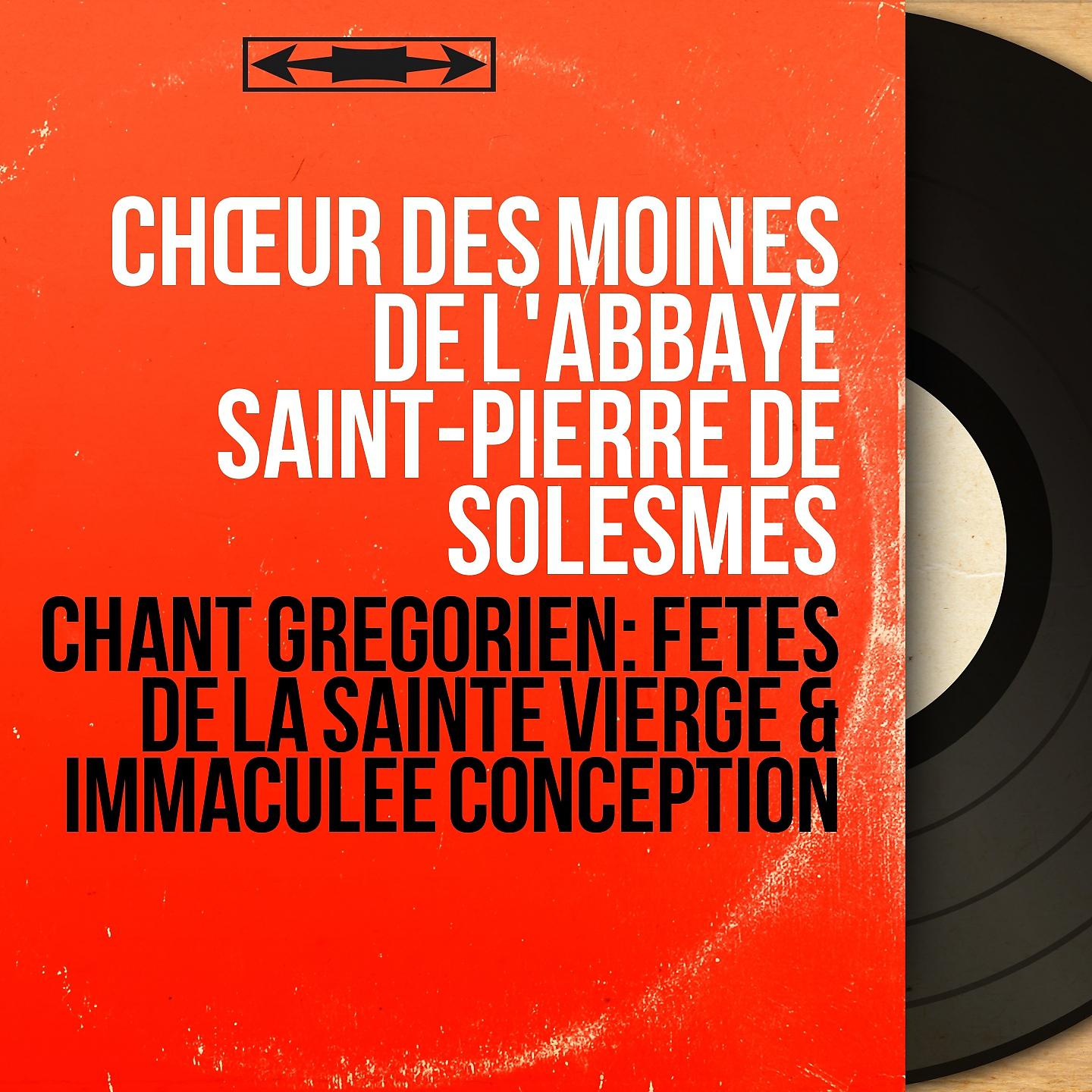 Постер альбома Chant grégorien: Fêtes de la Sainte Vierge & Immaculée conception