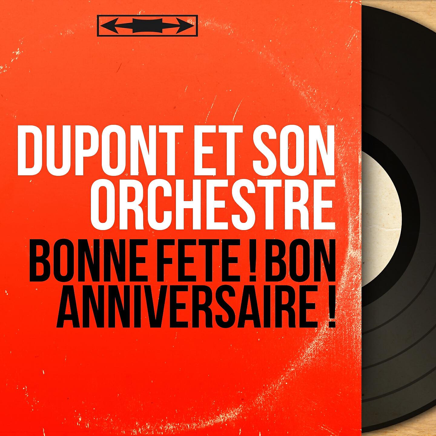 Dupont et son orchestre - Cha cha cha : Bon anniversaire / Bonne, bonne fête / Bon anniversaire