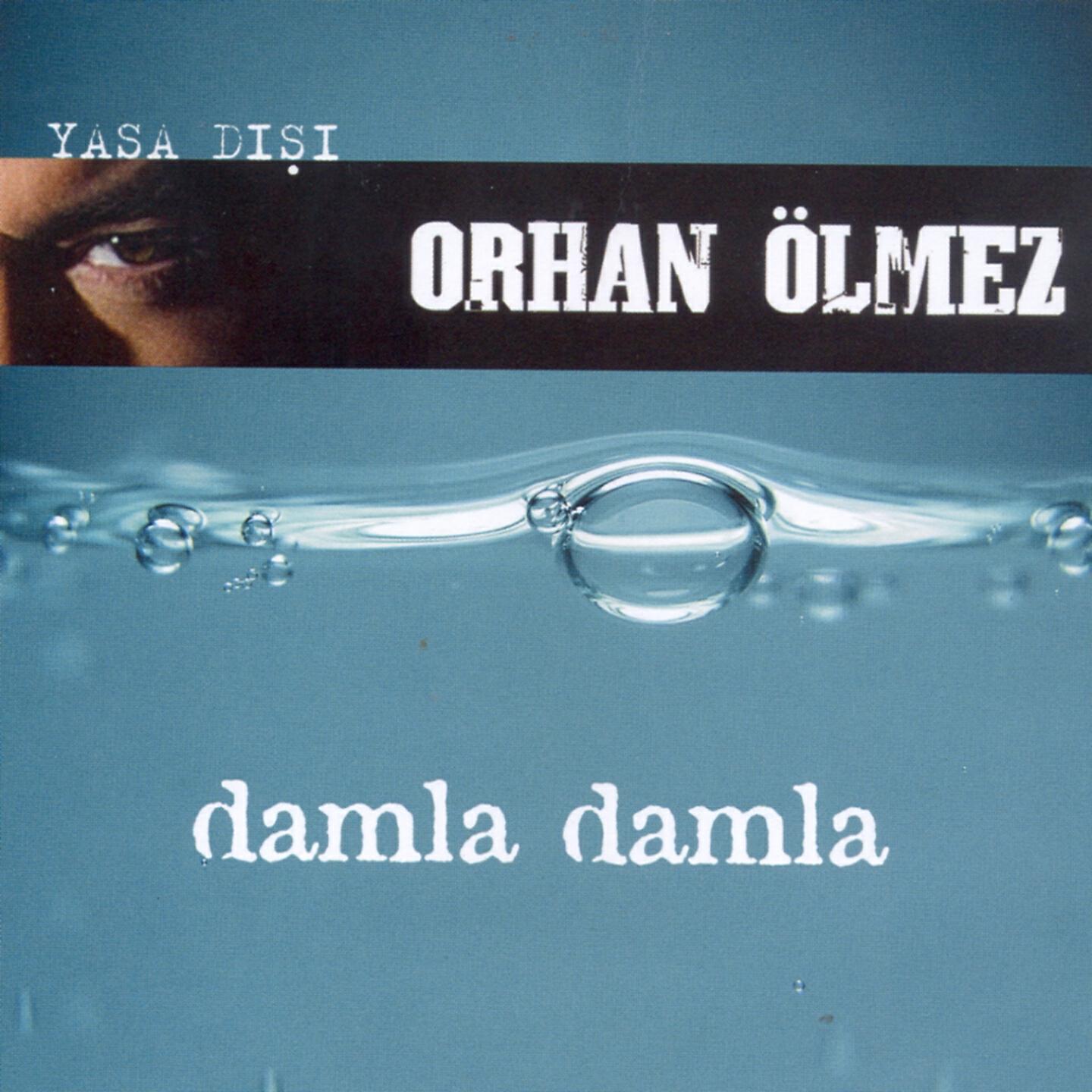 Orhan Ölmez - Olma O Zaman