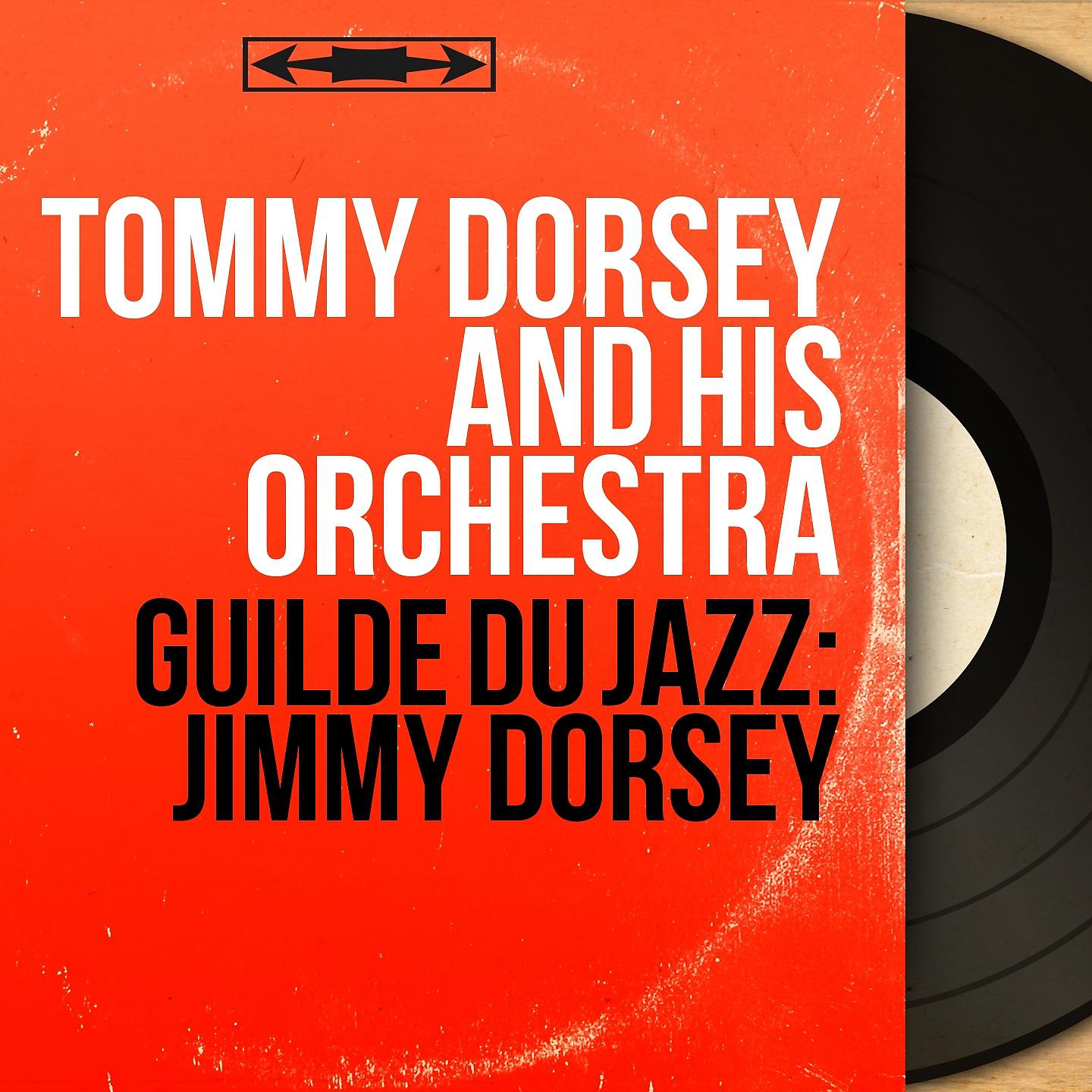 Постер альбома Guilde du Jazz: Jimmy Dorsey