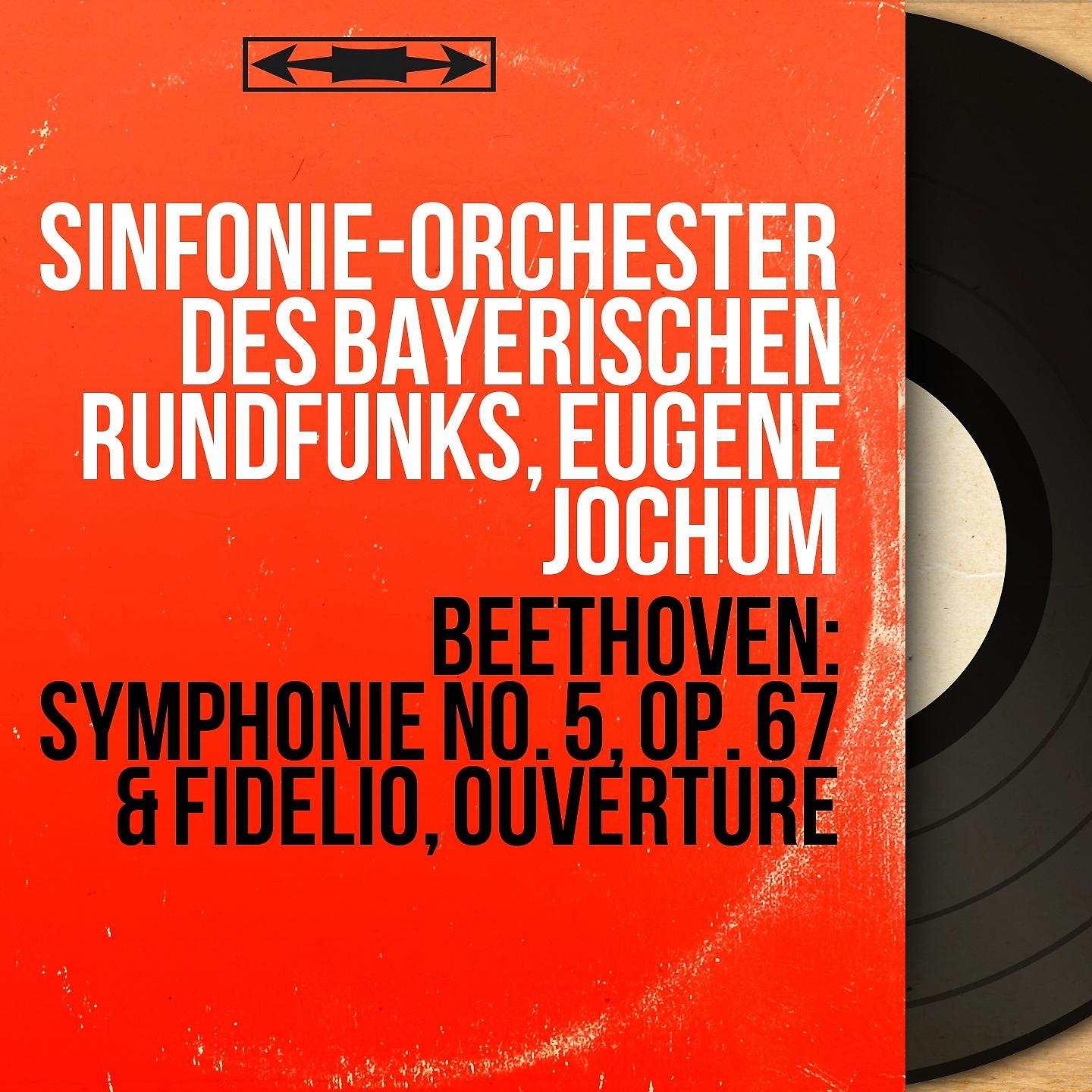 Постер альбома Beethoven: Symphonie No. 5, Op. 67 & Fidelio, Ouverture