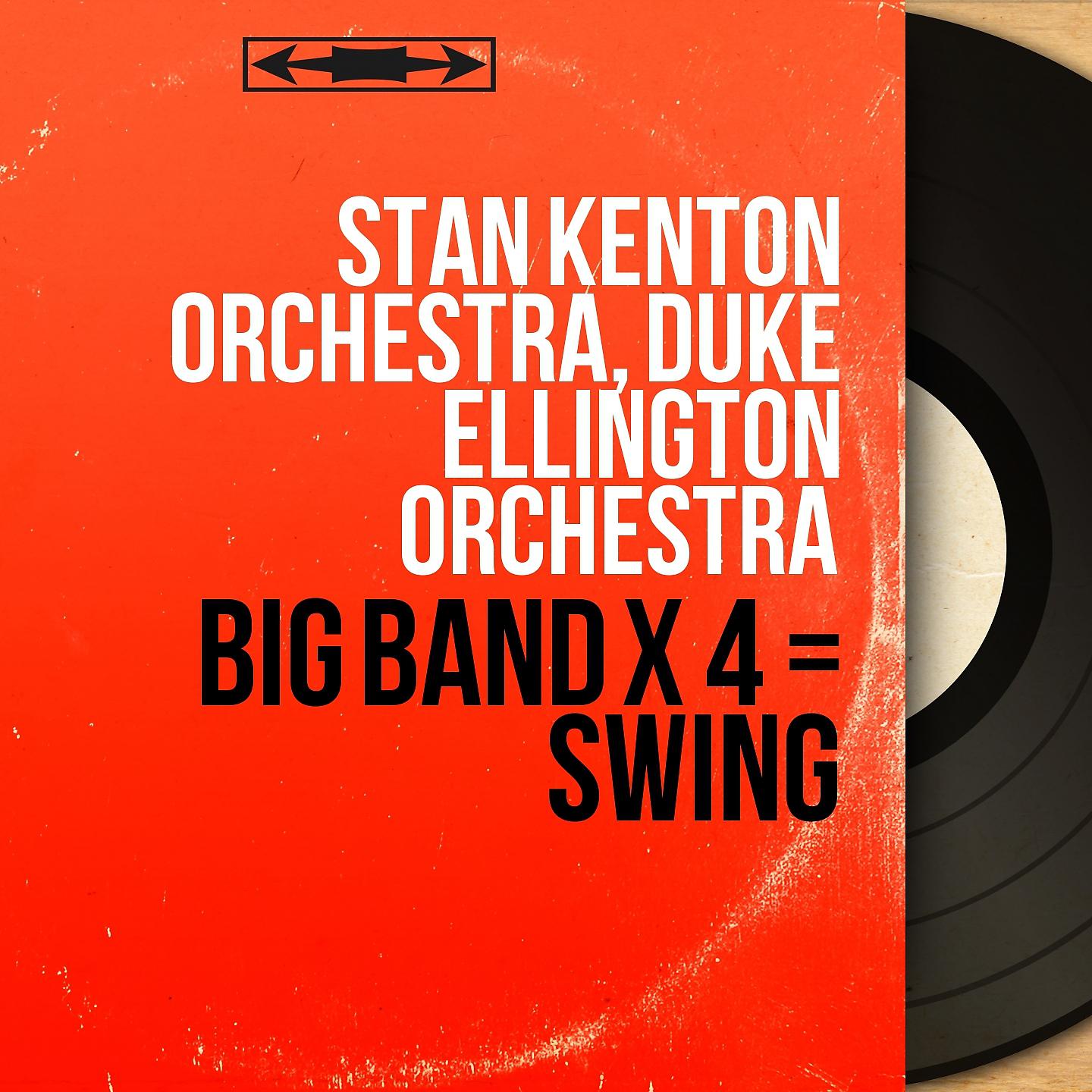 Постер альбома Big Band x 4 = Swing