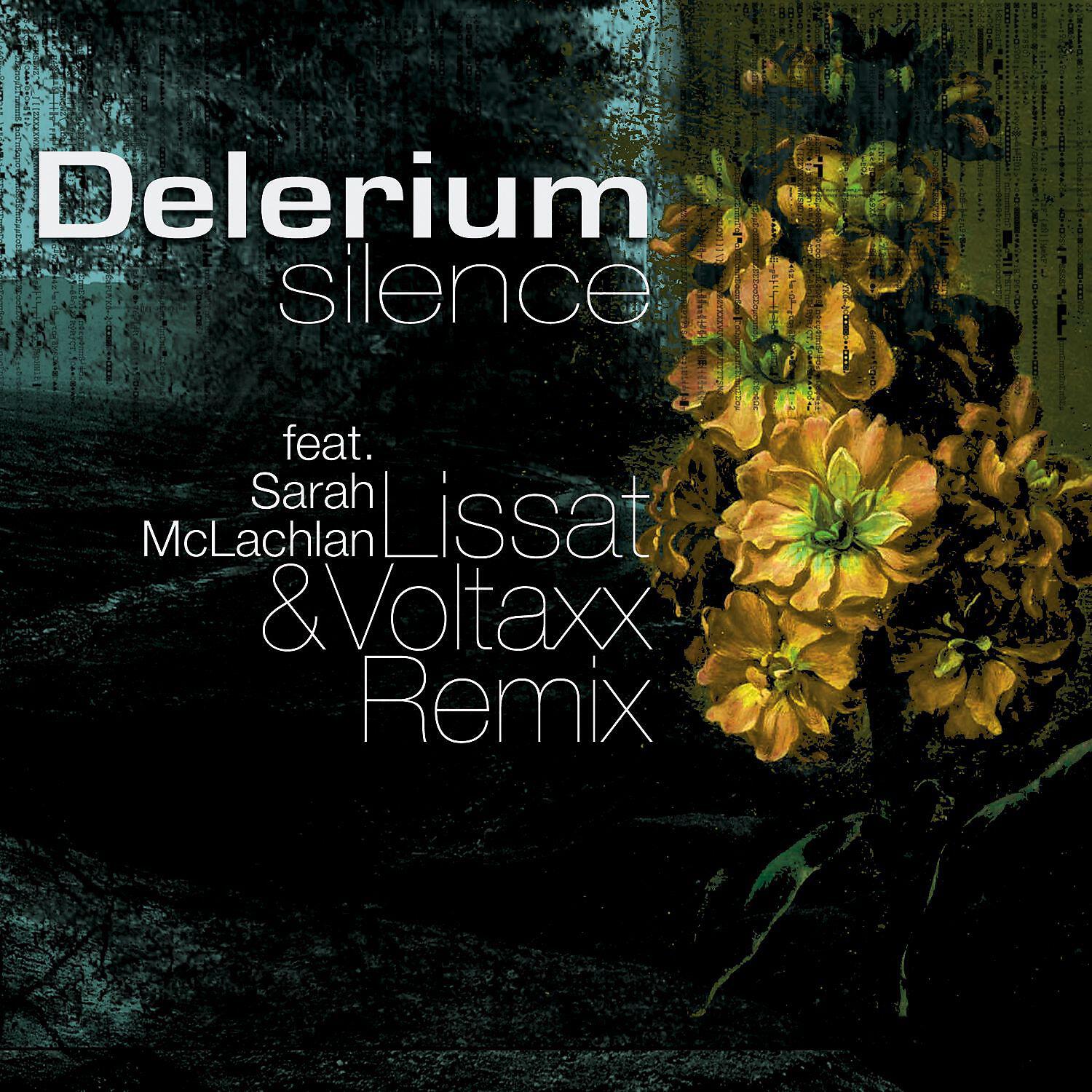 Delerium - Silence (Lissat & Voltaxx Remix) [feat. Sarah McLachlan] (Lissat & Voltaxx Remix)