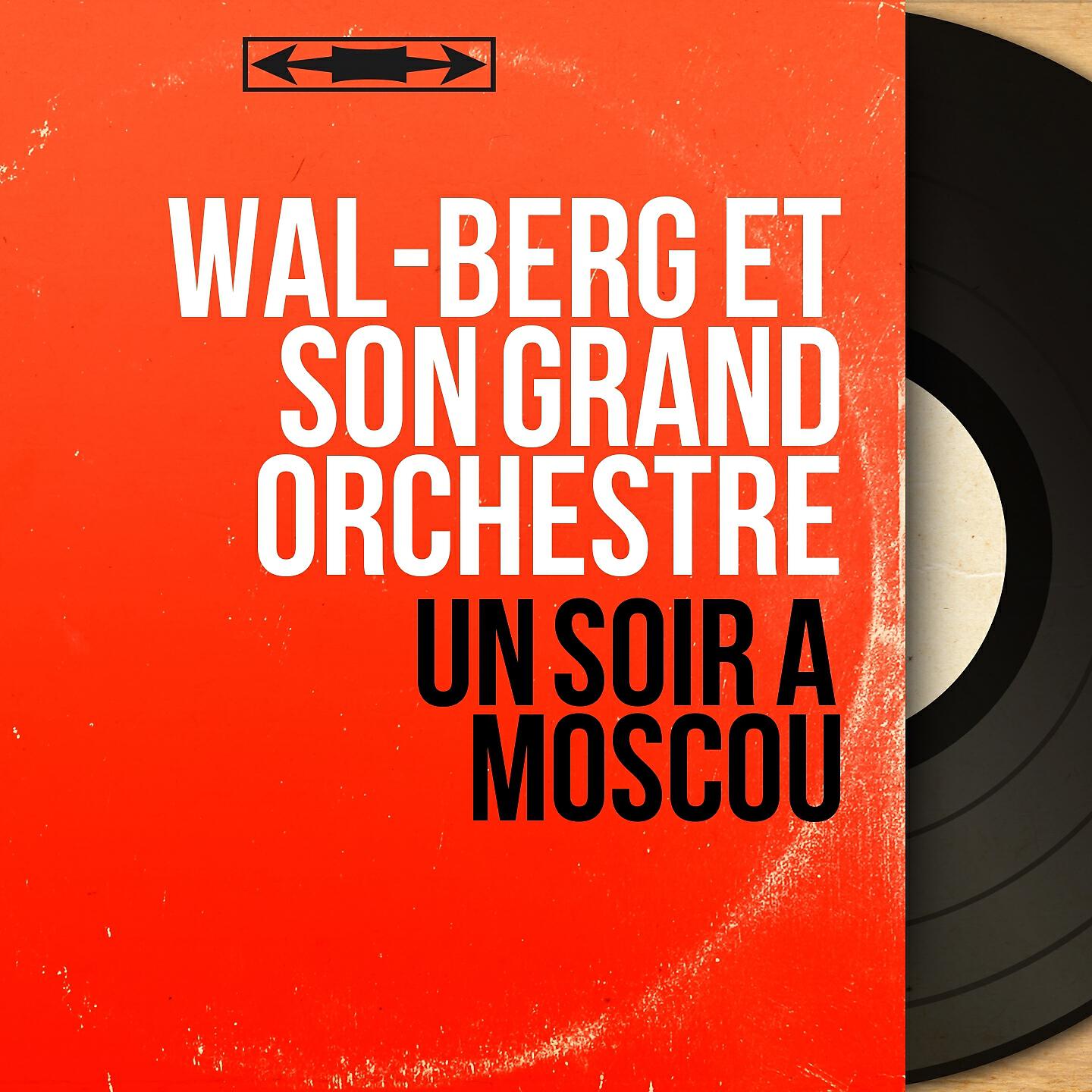 Wal-Berg et son grand orchestre - Les yeux noirs (Arranged By Wal-Berg)