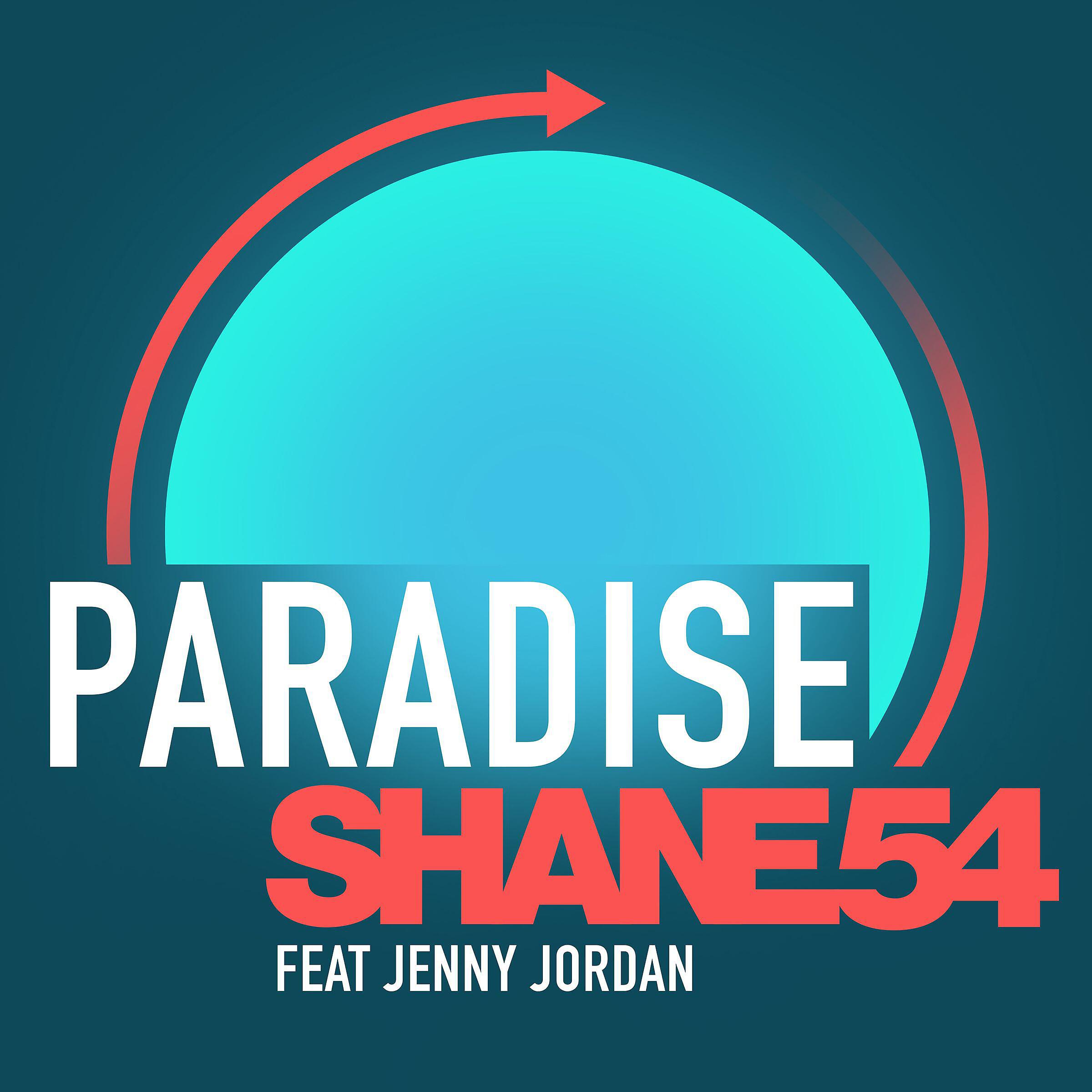 Shane 54 - Paradise (feat. Jenny Jordan) [Maddix Remix]