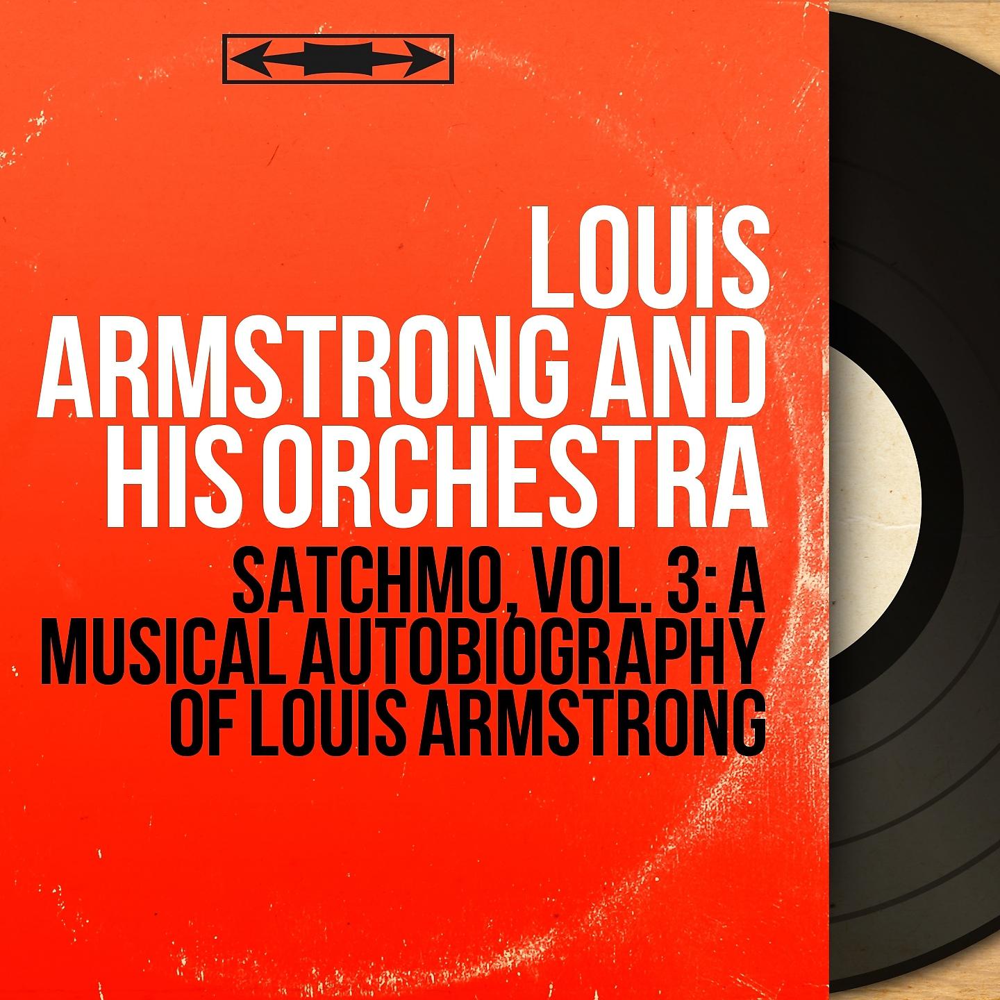 Постер альбома Satchmo, Vol. 3: A Musical Autobiography of Louis Armstrong