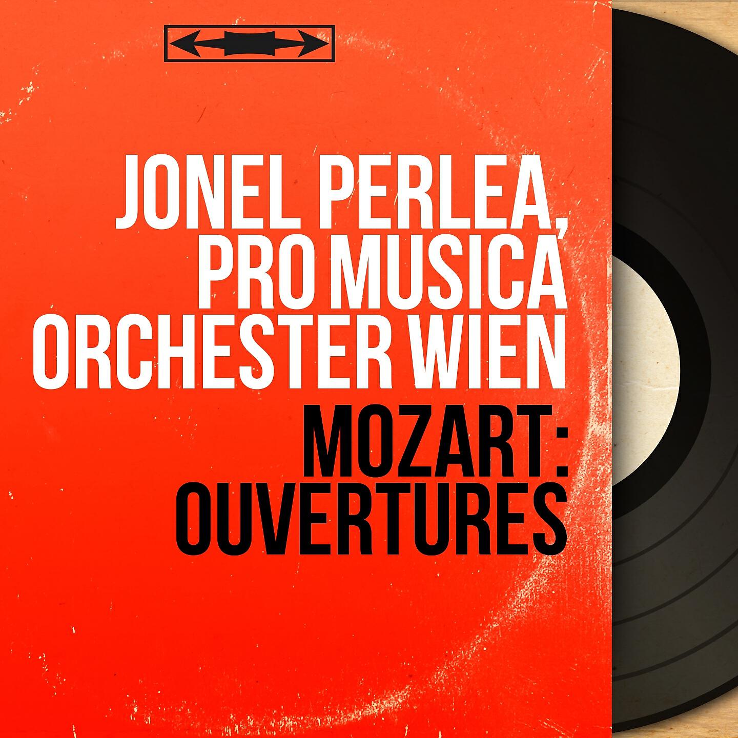 Jonel Perlea - Les noces de Figaro, K. 492: Ouverture