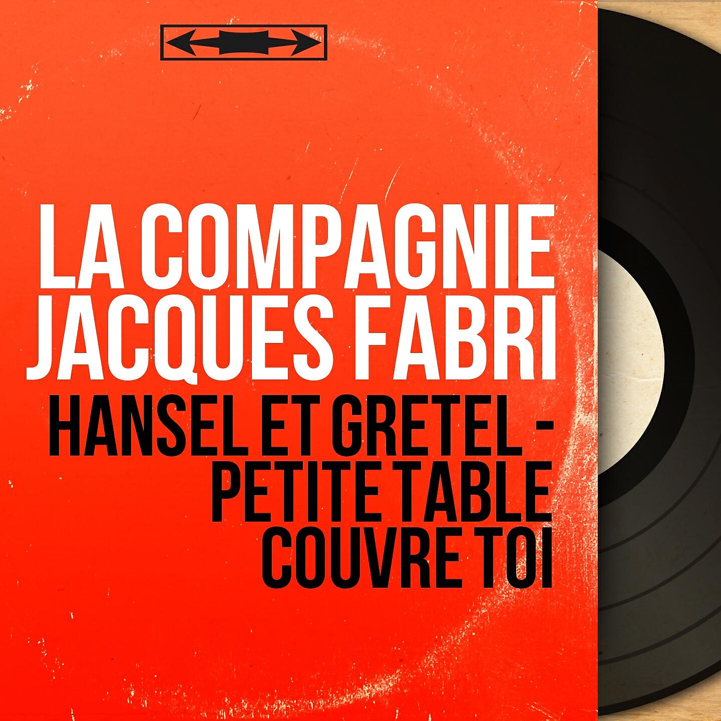 La compagnie Jacques Fabri - Hansel et Gretel