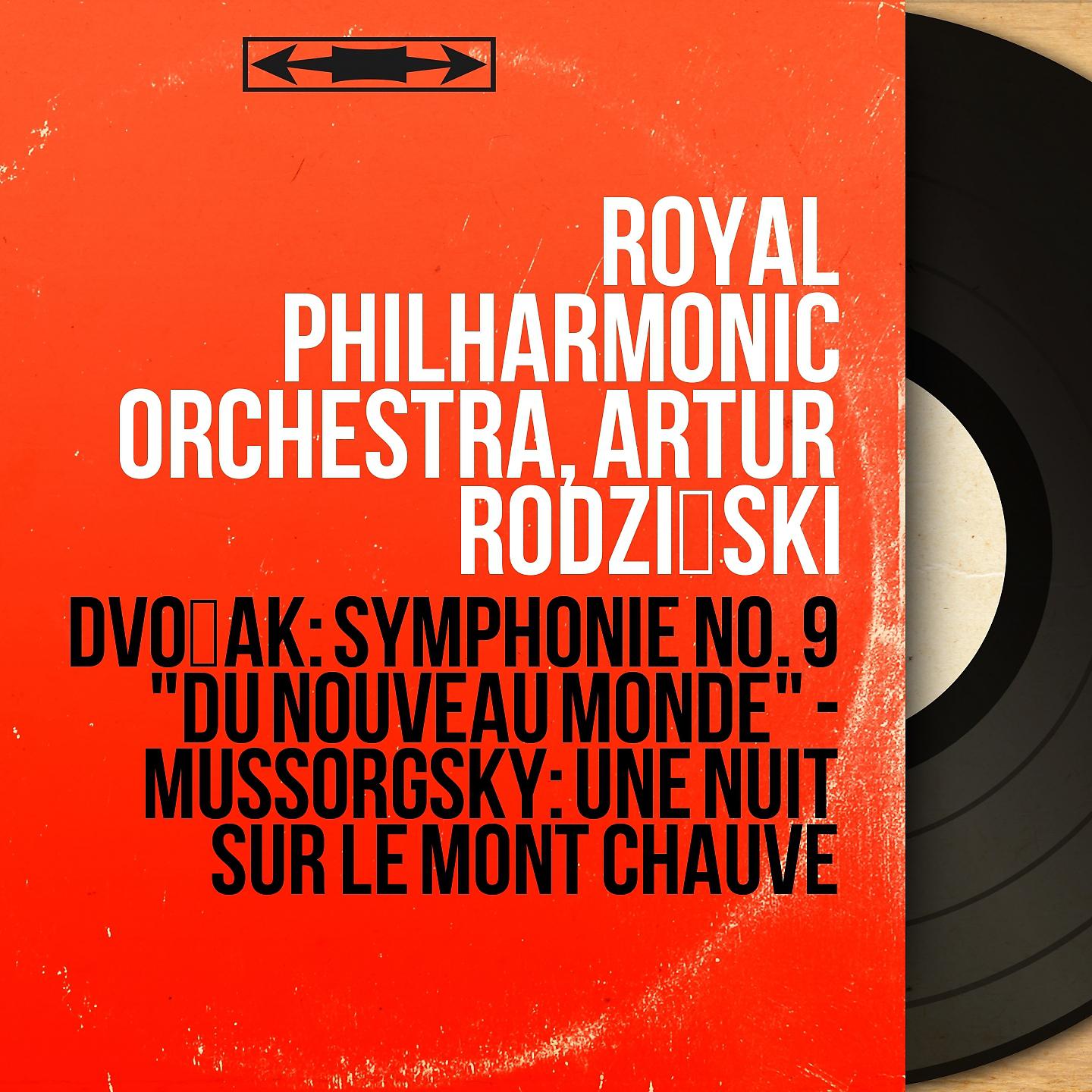 Постер альбома Dvořák: Symphonie No. 9 "Du Nouveau Monde" - Mussorgsky: Une nuit sur le mont Chauve