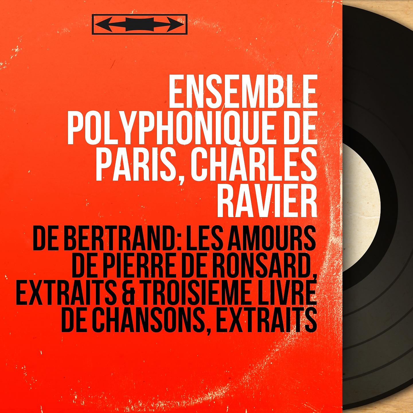 Постер альбома De Bertrand: Les Amours de Pierre de Ronsard, extraits & Troisième livre de chansons, extraits