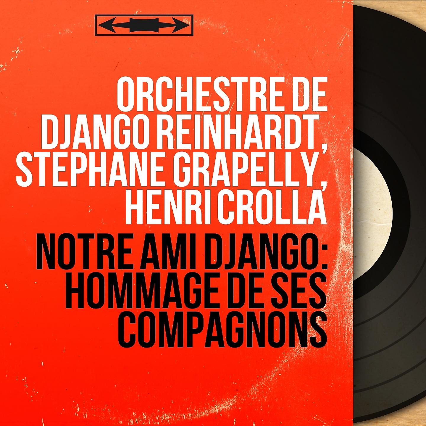 Постер альбома Notre ami Django: Hommage de ses compagnons