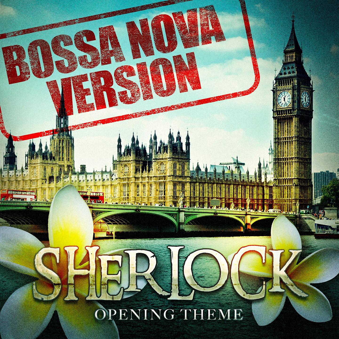 Música de Series - Sherlock - Opening Theme (Bossa Nova Version)