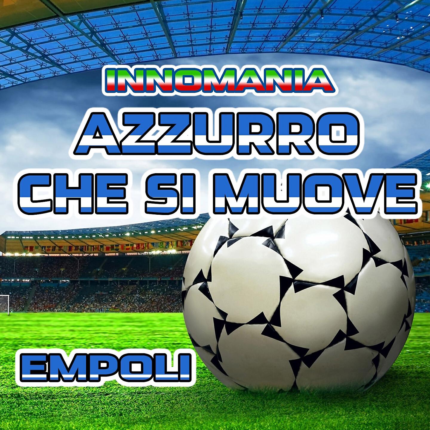Tony D - Azzurro che si muove (Inno empoli)