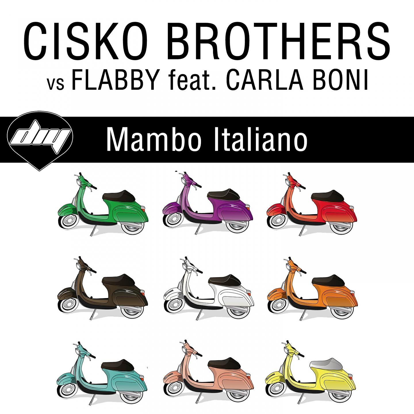 Cisko Brothers - Mambo italiano (Globaltech dub) (Cisko Brothers Vs Flabby)