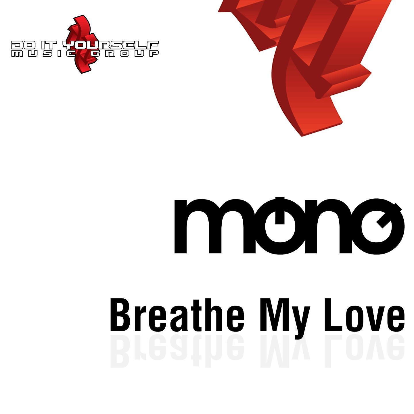 Постер альбома Breathe My Love