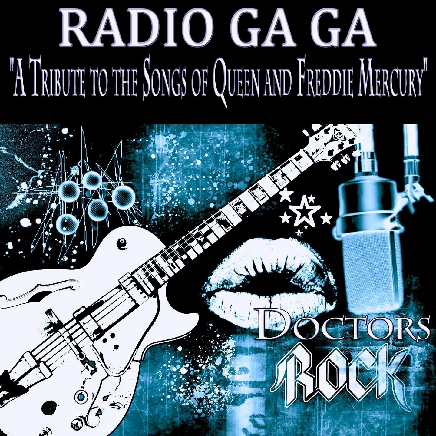 Постер альбома Radio Ga Ga "A Tribute To the Songs of Queen and Freddie Mercury"