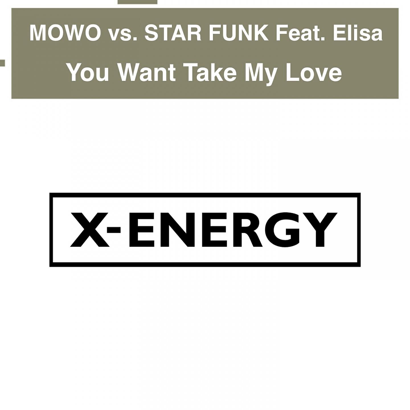 Mowo - You Want Take My Love (Radio Edit) (Mowo Vs. Star Funk)