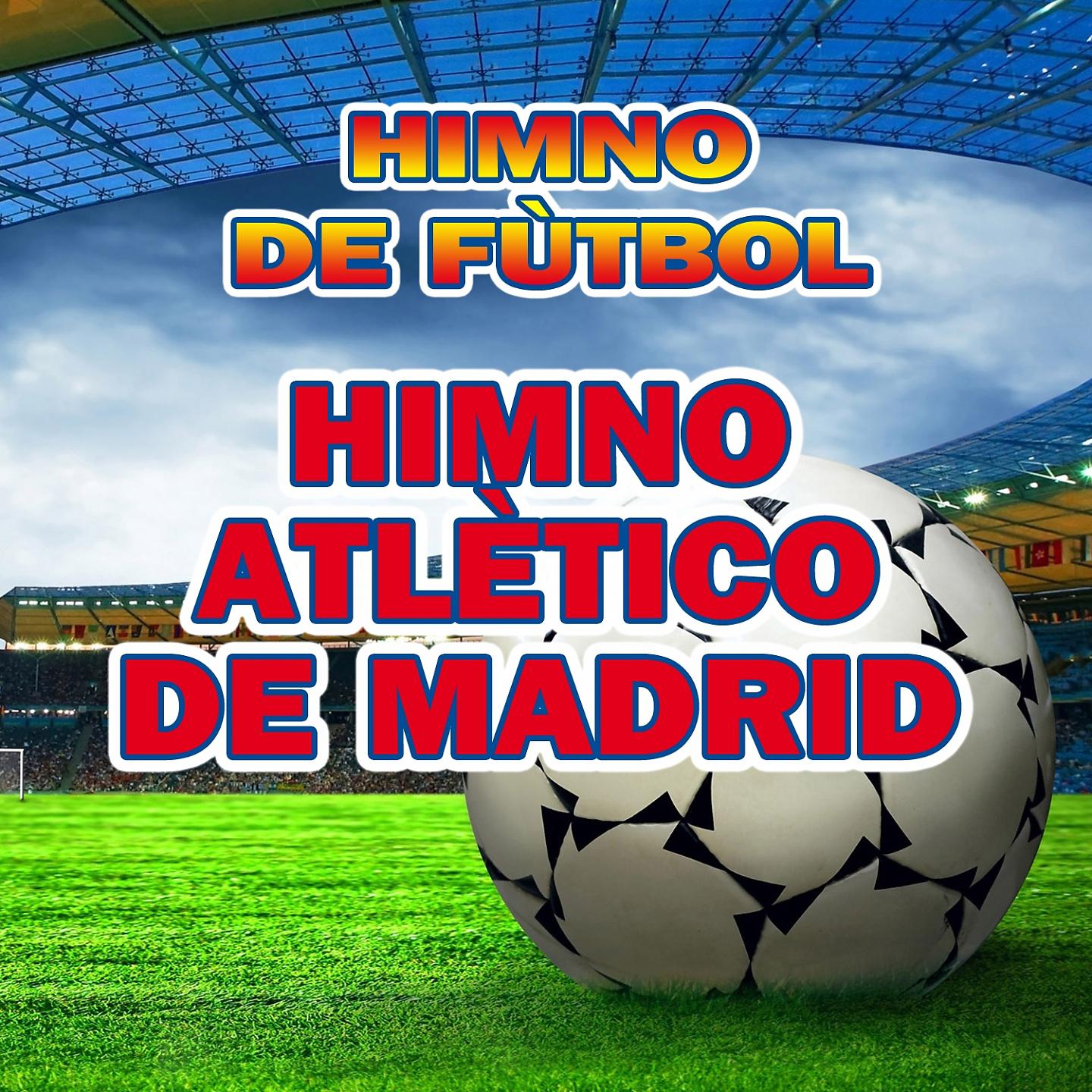 Постер альбома Himno Atlético De Madrid