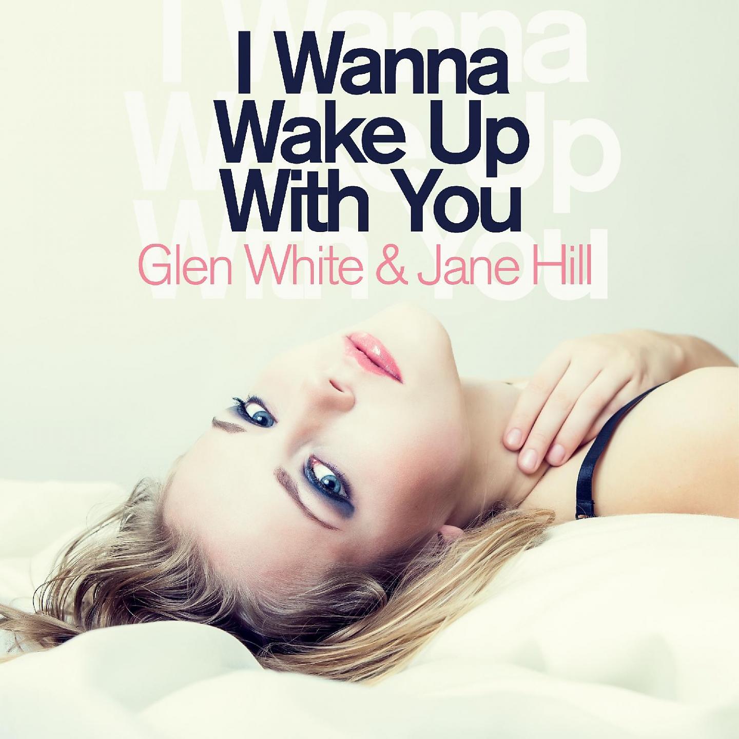 Постер альбома I Wanna Wake Up With You