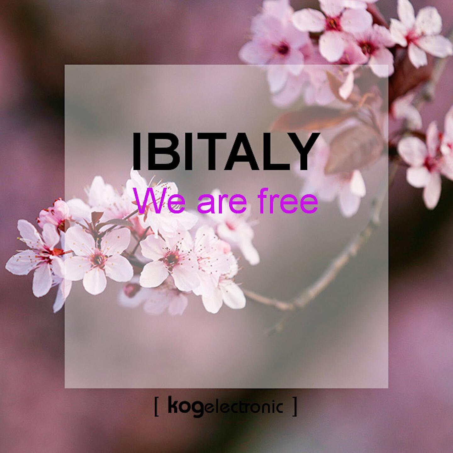 Ibitaly - We Are Free (Original Mix)