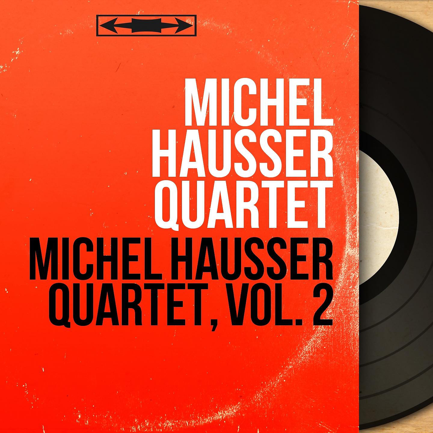 Постер альбома Michel Hausser Quartet, Vol. 2