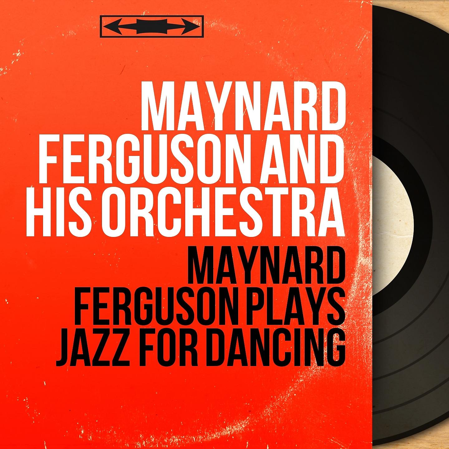 Постер альбома Maynard Ferguson Plays Jazz for Dancing
