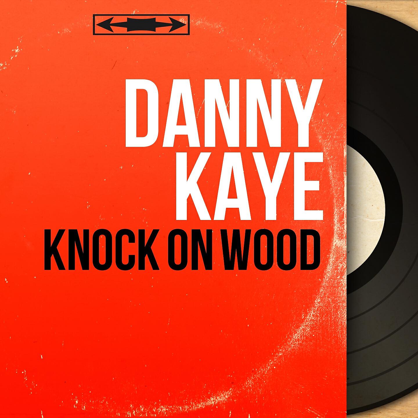 Danny Kaye - Knock on Wood (From 