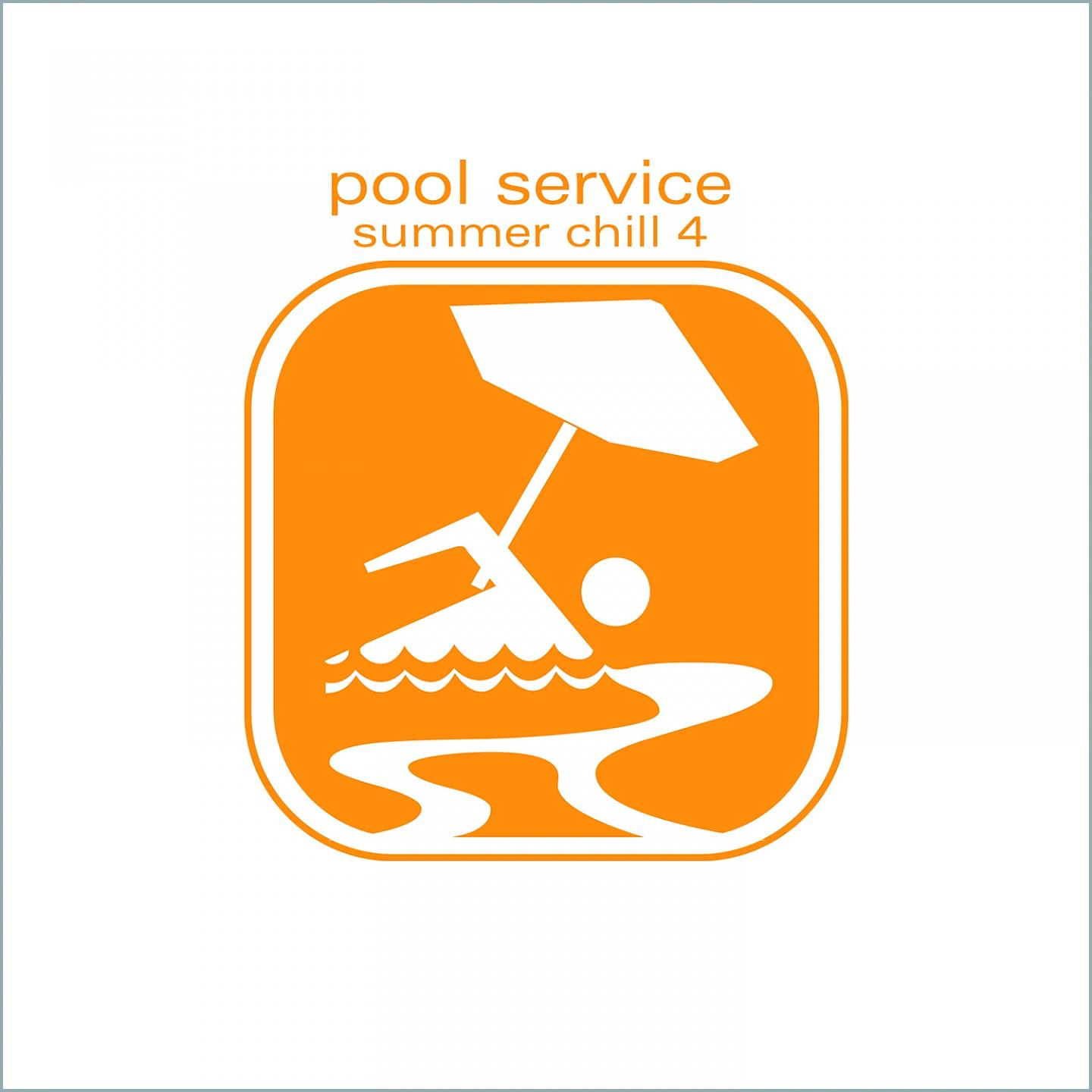 Постер альбома Pool Service Summer Chill 4
