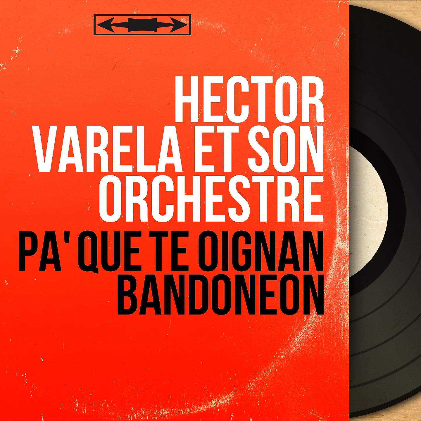 Постер альбома Pa' Que Te Oignan Bandoneon