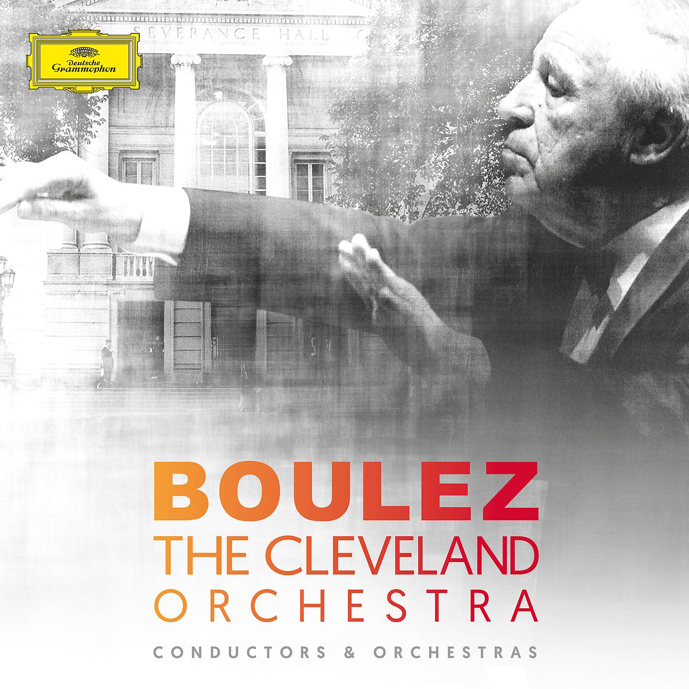 Постер альбома Pierre Boulez & The Cleveland Orchestra